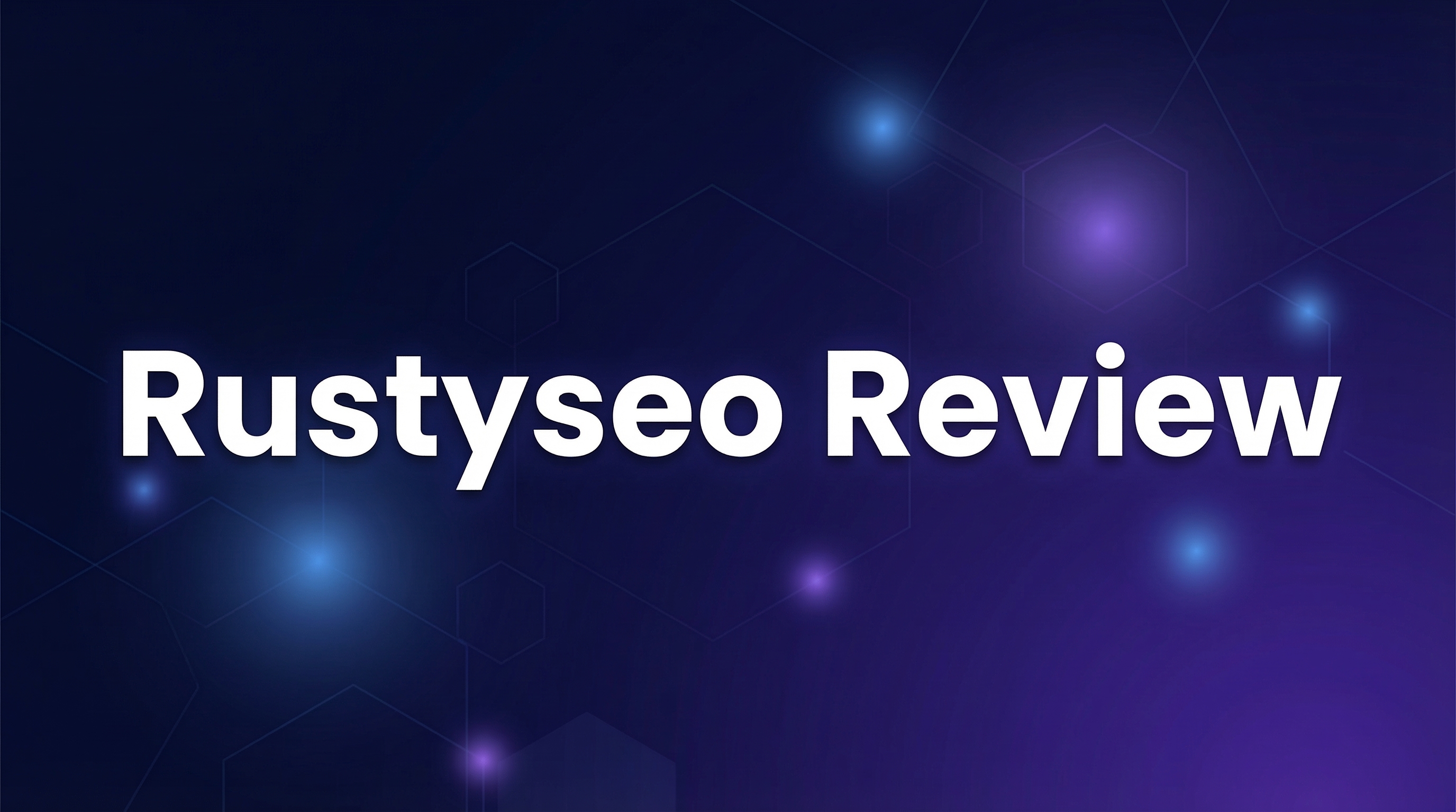Rustyseo Review - Featured Image