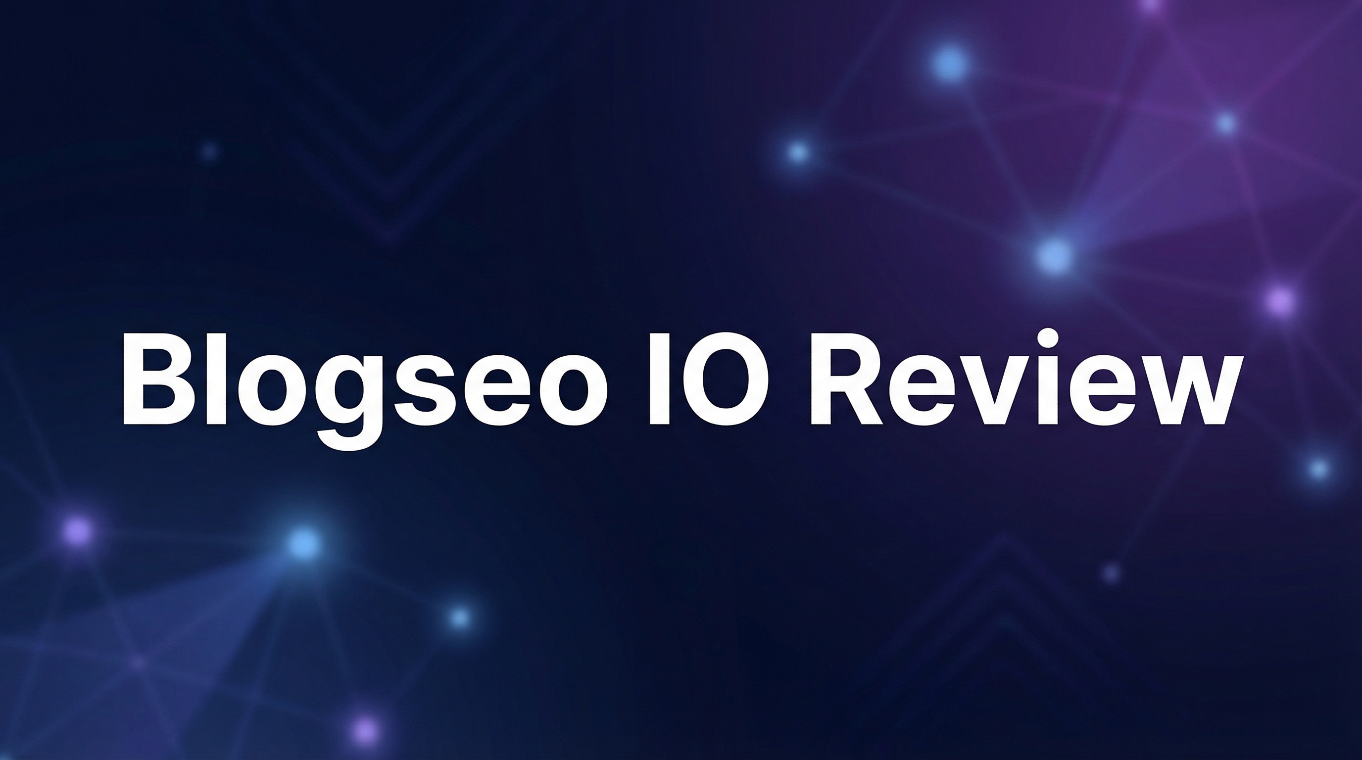 Blogseo IO Review - Featured Image