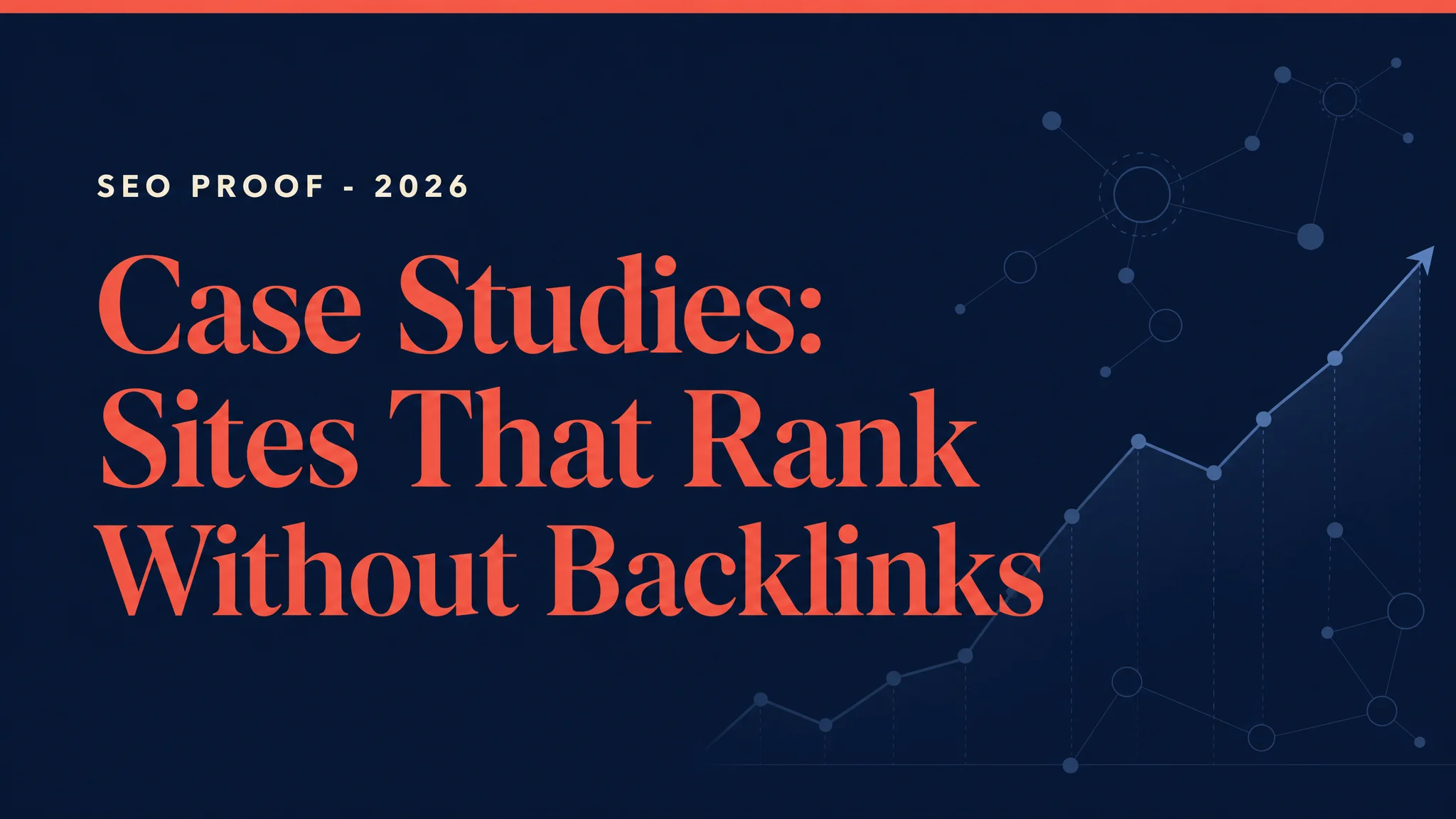 Case Studies of Websites Ranking Without Backlinks (Sourced, 2026)