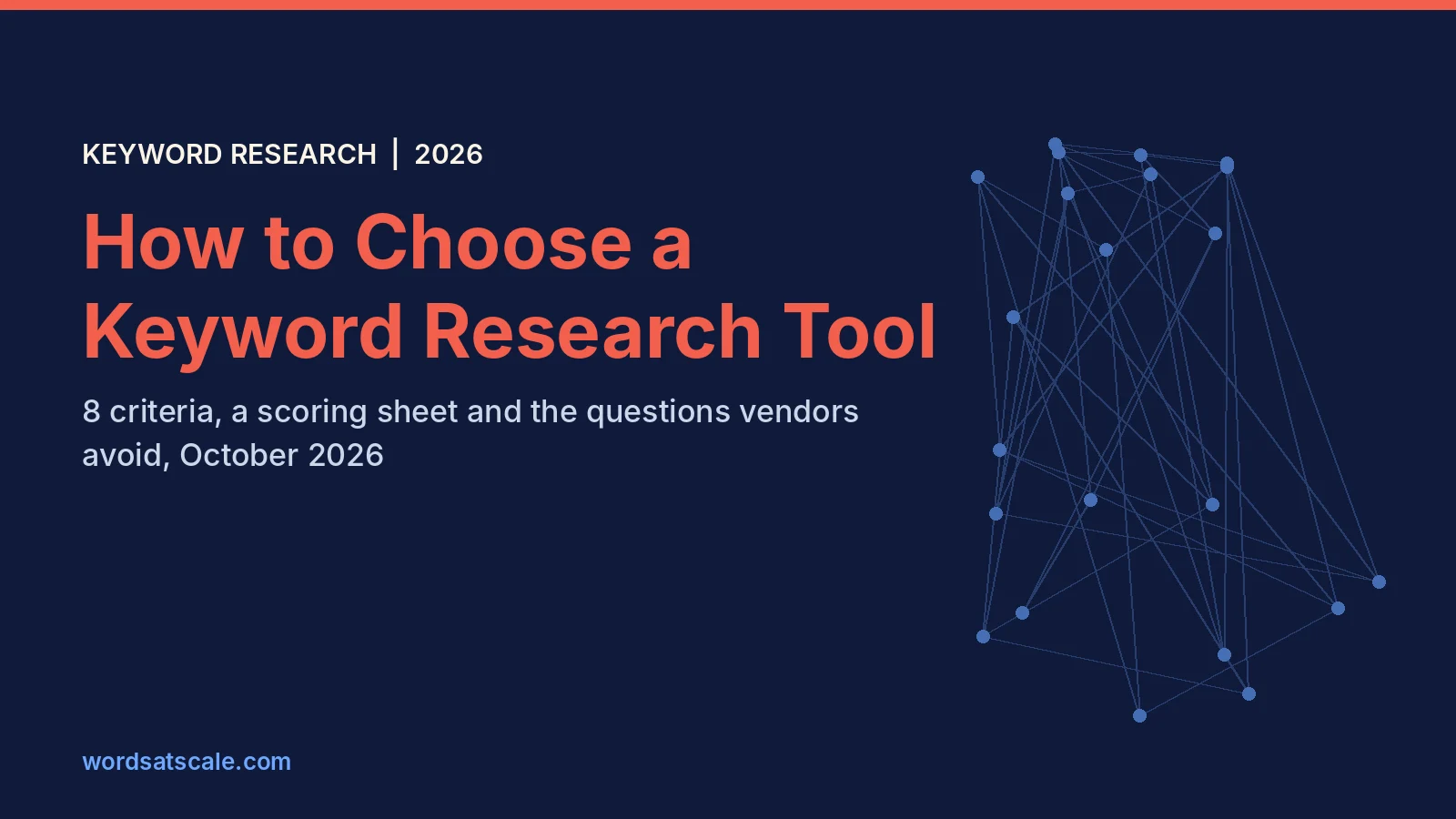How to Choose a Keyword Research Tool in 2026: 8 Criteria and a Scoring Sheet